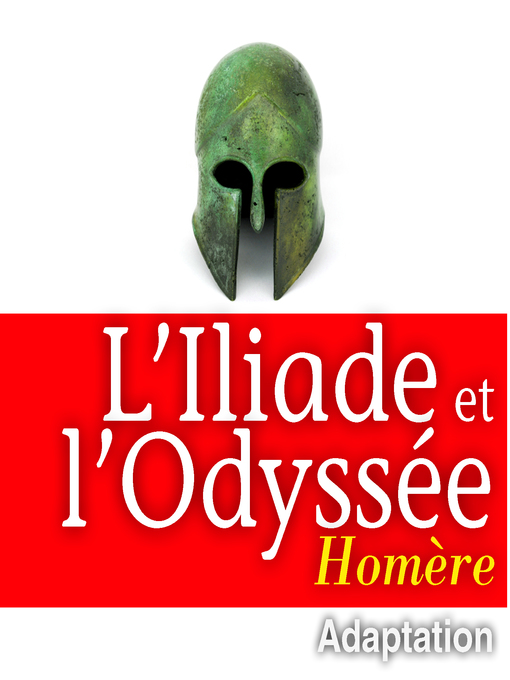 Title details for L'Illiade et L'Odyssée by Homère - Available